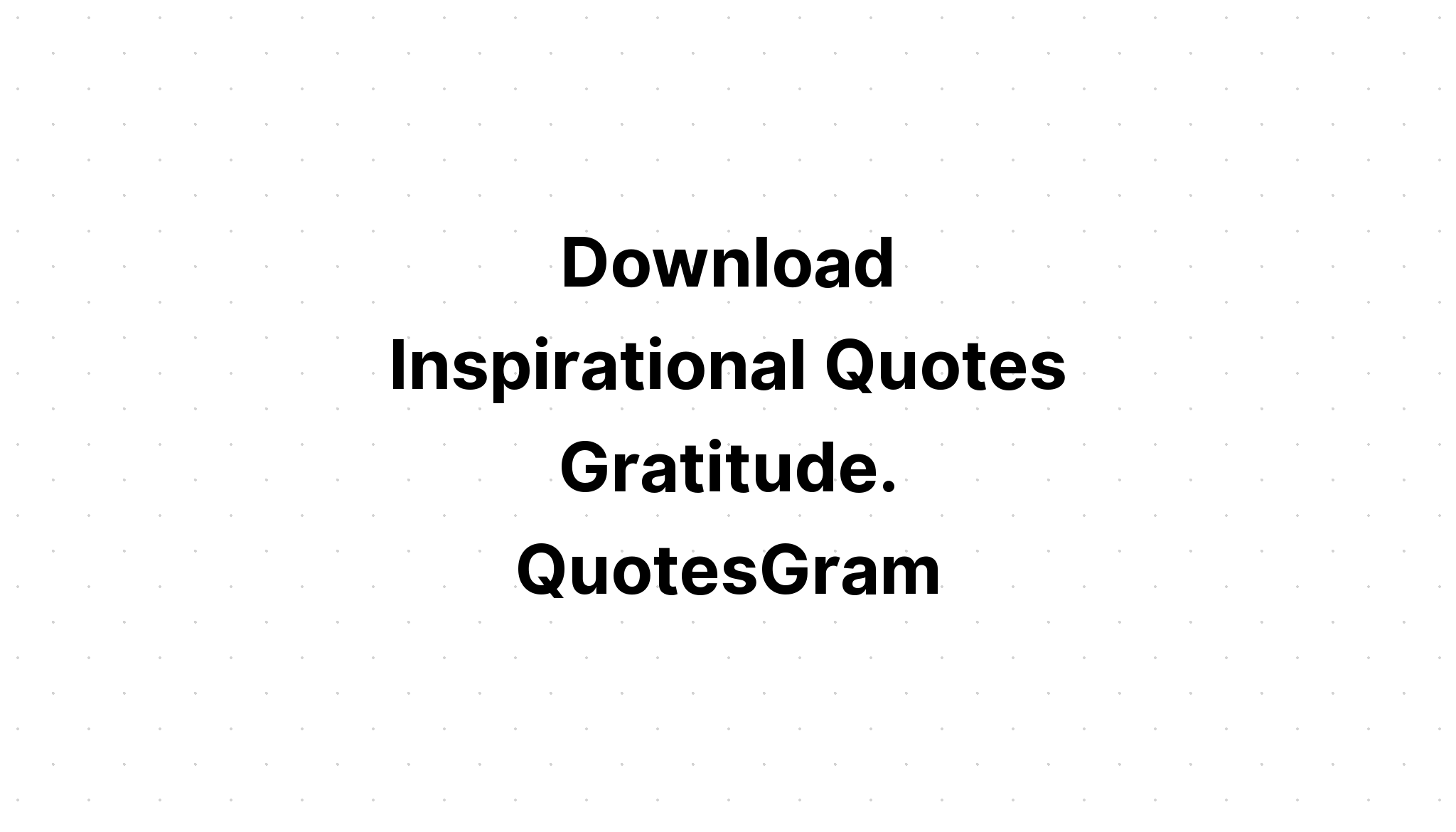 Download Gratitude Is Everything Inspirational SVG File